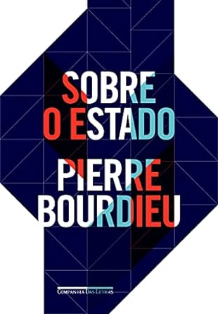 Sobre o Estado Bourdieu, Pierre